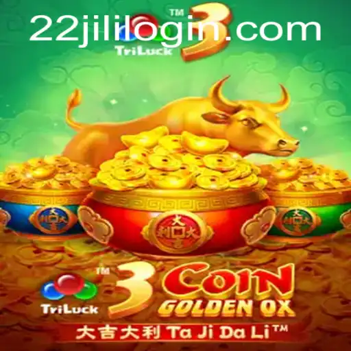 Discover the Thrilling World of 3CoinGoldenOX and the Exciting 22JILI