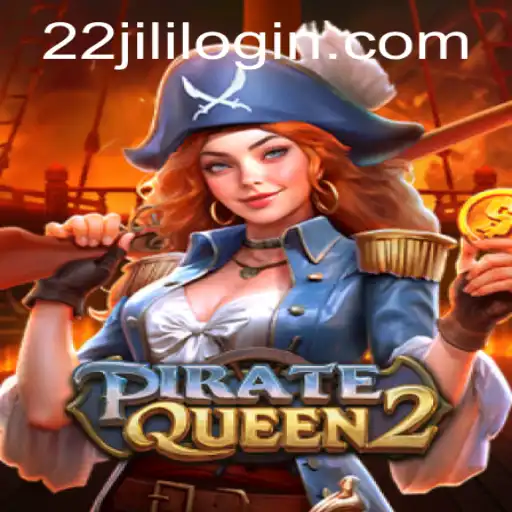 Discover the Thrilling World of PirateQueen2 with 22JILI