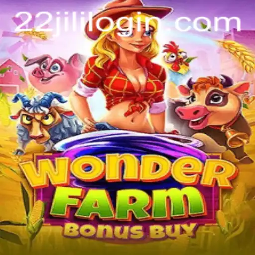 WonderFarmBonusBuy: An Engaging Adventure in the World of 22JILI